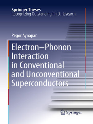 Electron-Phonon Interaction in Conventional and Unconventional Superconductors by Pegor Aynajian